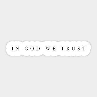 IN GOD WE TRUST Sticker
